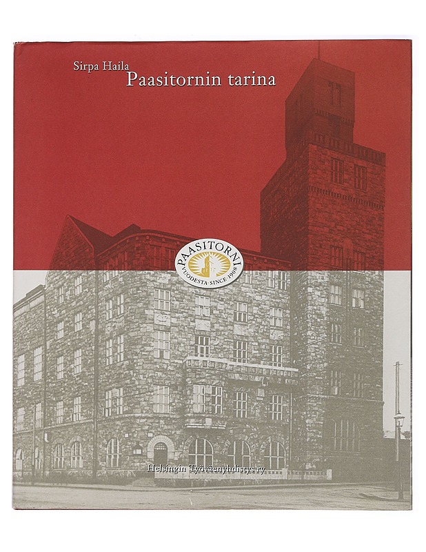 Paasitornin tarina - Sirpa Haila - Historiakirjat - 10105462629 - 0