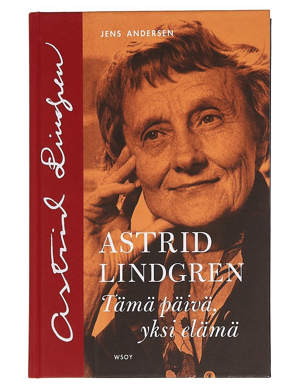 Astrid Lindgren : tämä päivä, yksi elämä - Andersen, Jens - Elämäkerrat ja muistelmat - 10105462633 - 0