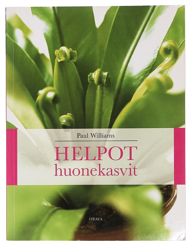Helpot huonekasvit - Williams, Paul - Lemmikki- ja luontokirjat - 10105462648 - 0