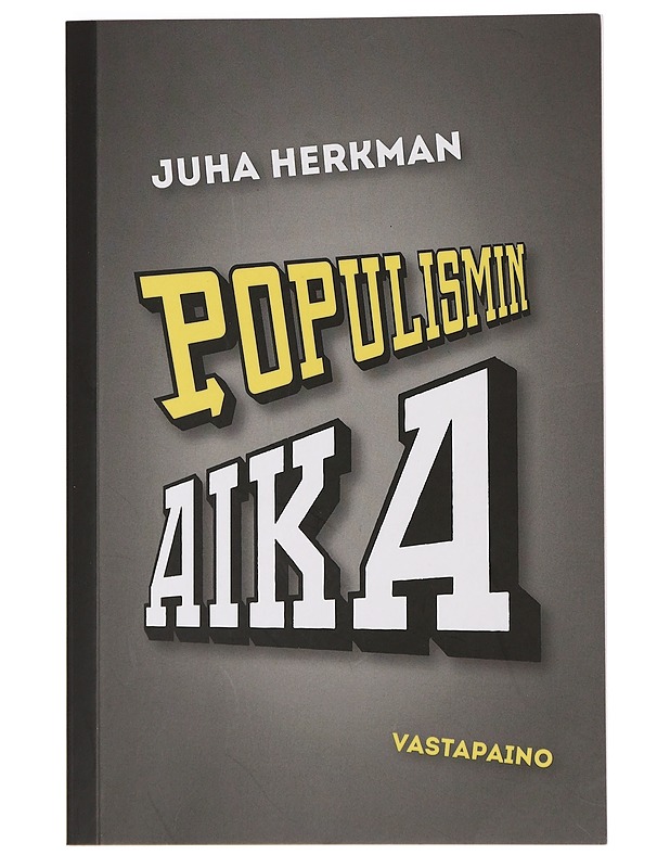 Populismin aika - Juha Herkman - Historiakirjat - 10105462661 - 0