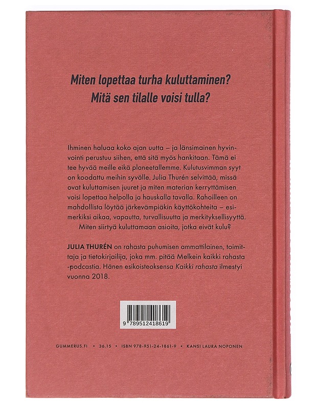 Kaikki kuluttamisesta : näin aloin käyttää rahojani paremmin - Julia Thurén - Tietokirjat ja oppaat - 10105462671 - 1