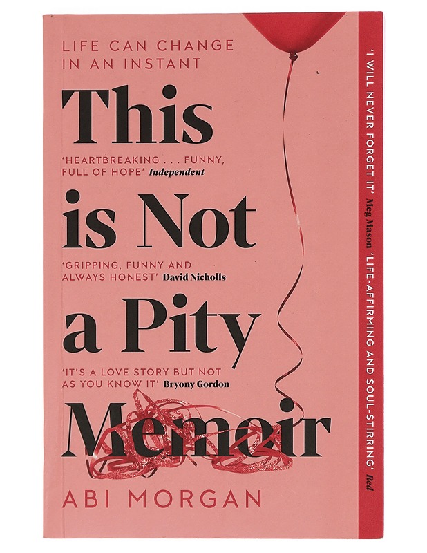 This is Not a Pity Memoir - Morgan, Abi - Elämäkerrat ja muistelmat - 10105462754 - 0