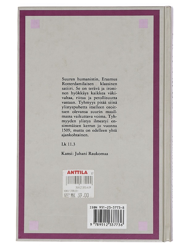 Tyhmyyden ylistys - Erasmus - Romaanit ja novellit - 10105462772 - 1