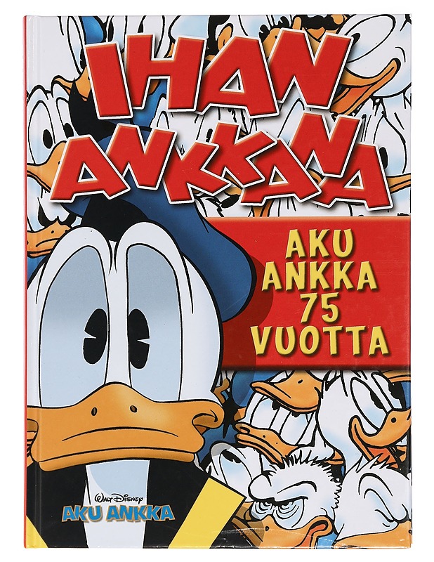 Ihan Ankkana : Aku Ankka 75 vuotta - Ahonen, Kirsi - Sarjakuvat - 10105462768 - 0