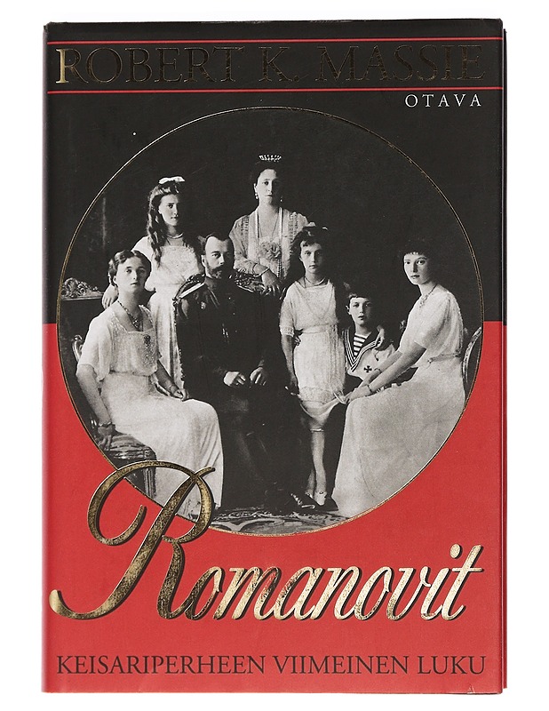Romanovit : keisariperheen viimeinen luku - Massie, Robert K. - Elämäkerrat ja muistelmat - 10105462773 - 0
