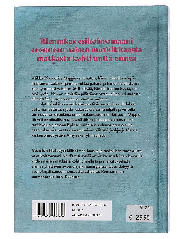 No siis tosi hyvää - Heisey, Monica - Romaanit ja novellit - 10105462802 - 1