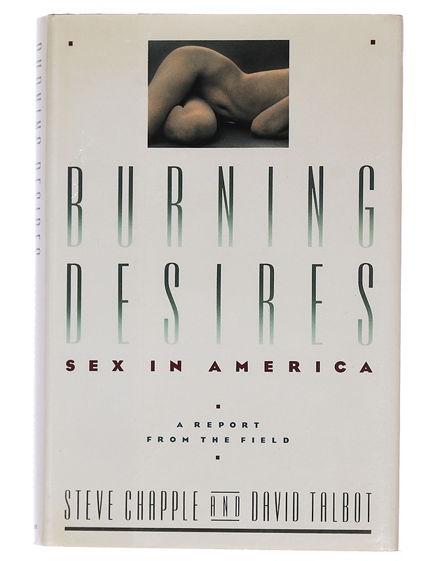 Burning Desires : Sex in America : a Report from the Field - Steve Chapple - Romaanit ja novellit - 10105462825 - 0