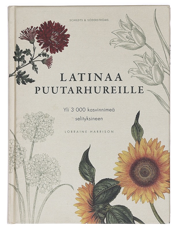 Latinaa puutarhureille : yli 3000 kasvinnimeä selityksineen - Harrison, Lorraine - Harrastekirjat - 10105462844 - 0