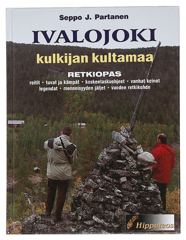 Ivalojoki - kulkijan kultamaa - Partanen, Seppo J. - Tietokirjat ja oppaat - 10105462847 - 0