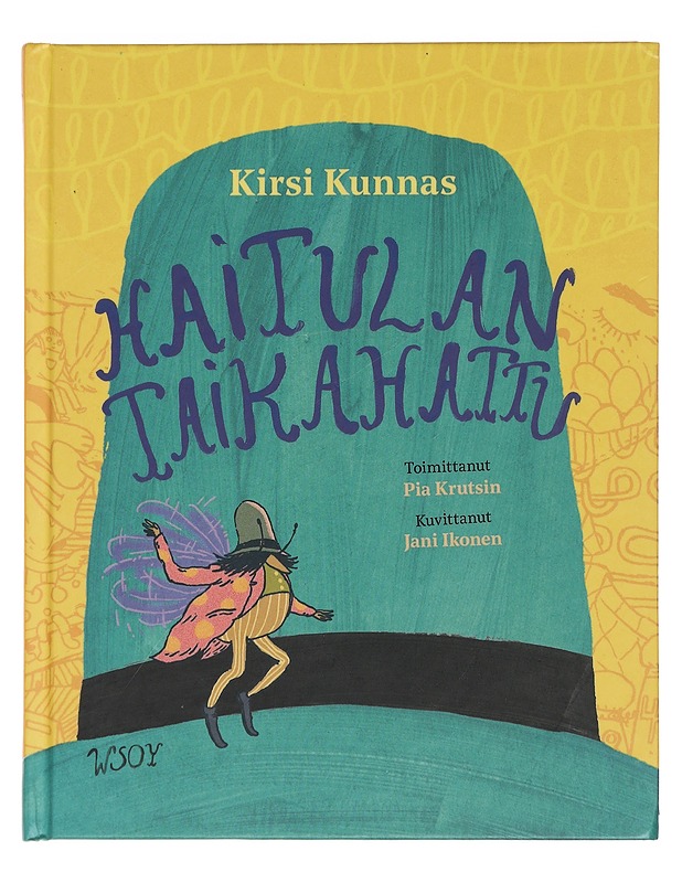 Haitulan taikahattu - Kunnas, Kirsi - Lastenkirjat - 10105462918 - 0