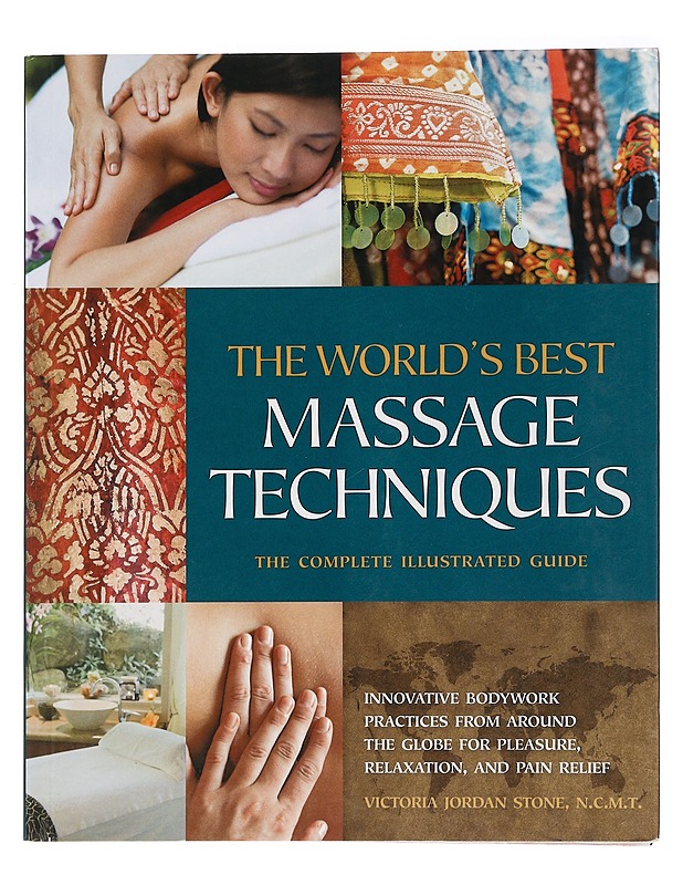 The World's Best Massage Techniques, the complete illustrated guide - Tietokirjat ja oppaat - 10105462981 - 0