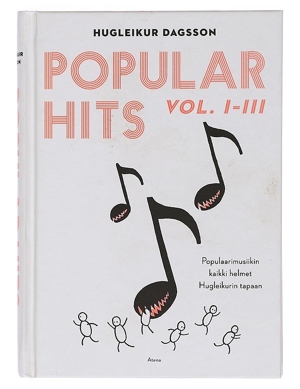 Popular hits. Vol. I-III, Populaarimusiikin kaikki helmet Hugleikurin tapaan - Hugleikur Dagsson - Tietokirjat ja oppaat - 10105463014 - 0