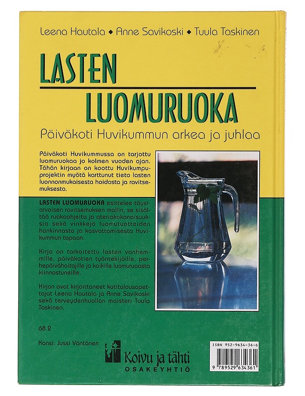 Lasten luomuruoka : päiväkoti Huvikummun arkea ja juhlaa - Hautala, Leena - Ruokakirjat - 10105463059 - 1