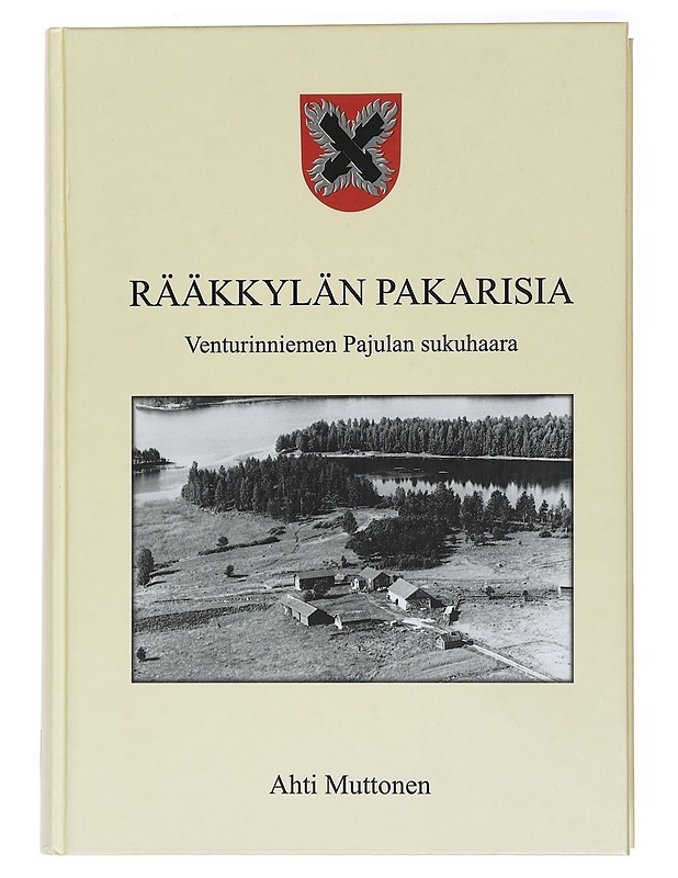 Rääkkylän Pakarisia : Venturinniemen Pajulan sukuhaara - Ahti Muttonen - Historiakirjat - 10105463092 - 0