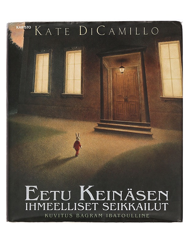 Eetu Keinäsen ihmeelliset seikkailut - DiCamillo, Kate - Lastenkirjat - 10105463118 - 0