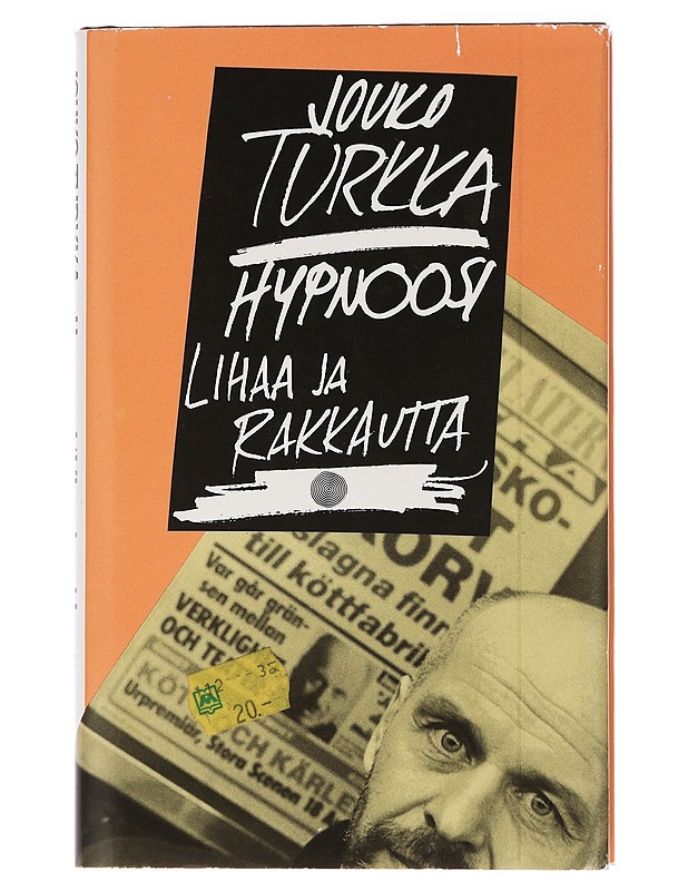 Hypnoosi, Lihaa ja rakkautta - Turkka, Jouko - Romaanit ja novellit - 10105463159 - 0