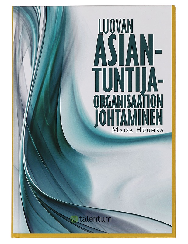 Luovan asiantuntijaorganisaation johtaminen - Maisa Huuhka - Harrastekirjat - 10105463175 - 0