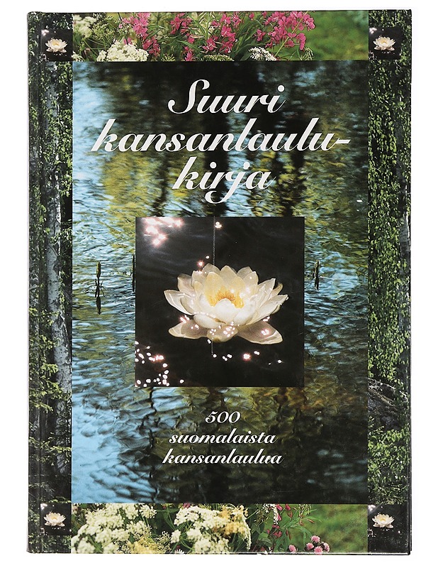 Suuri kansanlaulukirja : 500 suomalaista kansanlaulua - Heikkilä, Olli - Musiikki- ja elokuvakirjat - 10105463182 - 0