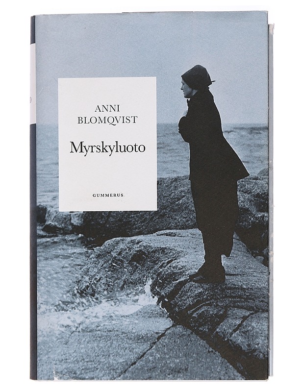 Myrskyluoto (yhteisnide, sis. teokset Tie Myrskyluodolle, Luoto meressä, Maija, Meren voimia vastaan, Hyvästi Myrskyluoto) - Anni Blomqvist - Romaanit ja novellit - 10105463219 - 0