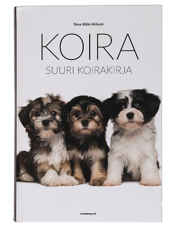 Koira : suuri koirakirja - Nina Mäki-Kihniä - Tietokirjat ja oppaat - 10105463240 - 0
