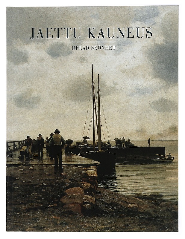 Jaettu kauneus - delad skönhet: Suomen taideyhdistyksen 150-vuotisjuhlanäyttely -  - Tietokirjat ja oppaat - 10105463254 - 0