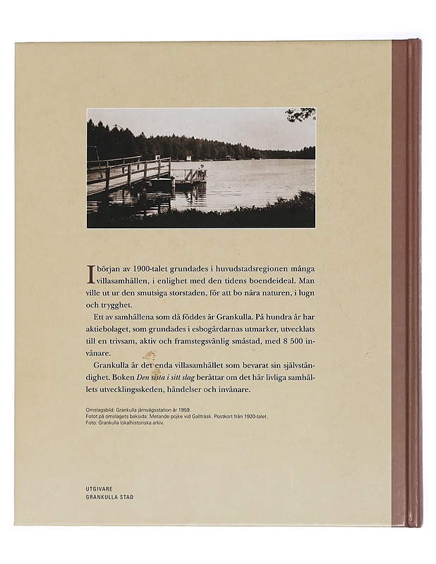 Grankulla 1906-2006 Kauniainen : den sista i sitt slag - Hyyppä, Markku T. - Elämäkerrat ja muistelmat - 10105463282 - 1