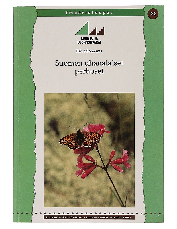 Ympäristöopas 22: Suomen uhanalaiset perhoset - Päivö Somerman - Lemmikki- ja luontokirjat - 10105463427 - 0