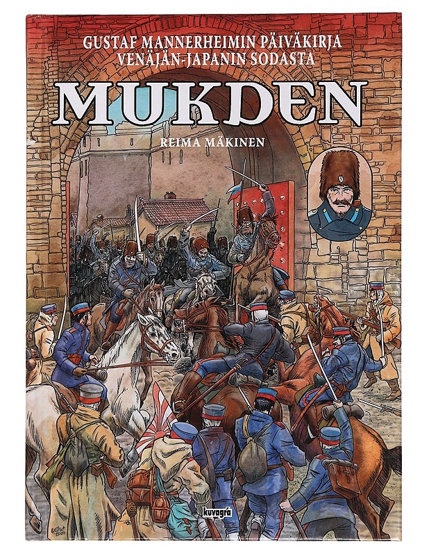 Mukden : Gustaf Mannerheimin päiväkirja Venäjän-Japanin sodasta - Reima Mäkinen - Elämäkerrat ja muistelmat - 10105463501 - 0