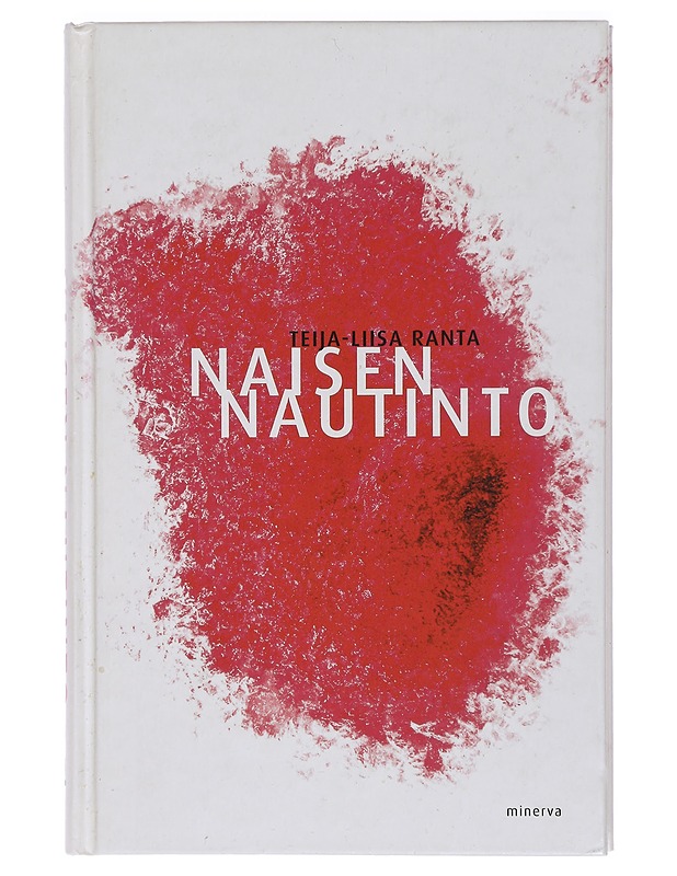 Naisen nautinto - Ranta, Teija-Liisa - Tietokirjat ja oppaat - 10105463502 - 0