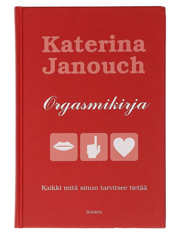 Orgasmikirja : kaikki mitä sinun tarvitsee tietää - Janouch, Katerina - Tietokirjat ja oppaat - 10105463527 - 0