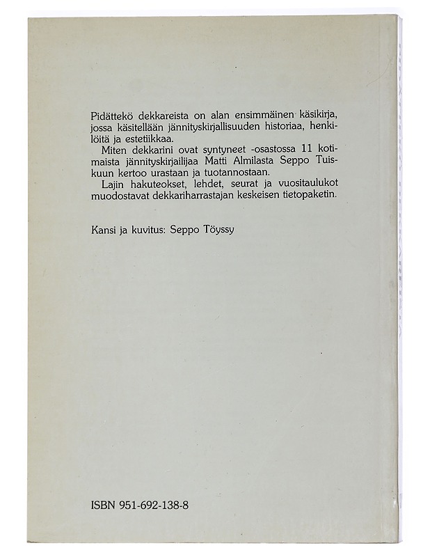 Pidättekö dekkareista : jännityskirjallisuuden tekijöitä, historiaa, estetiikkaa - Ekholm, Kai - Jännitys ja dekkarit - 10105463531 - 1