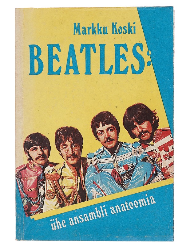 Beatles : ühe ansambli anatoomia - Koski, Markku - Tietokirjat ja oppaat - 10105463538 - 0