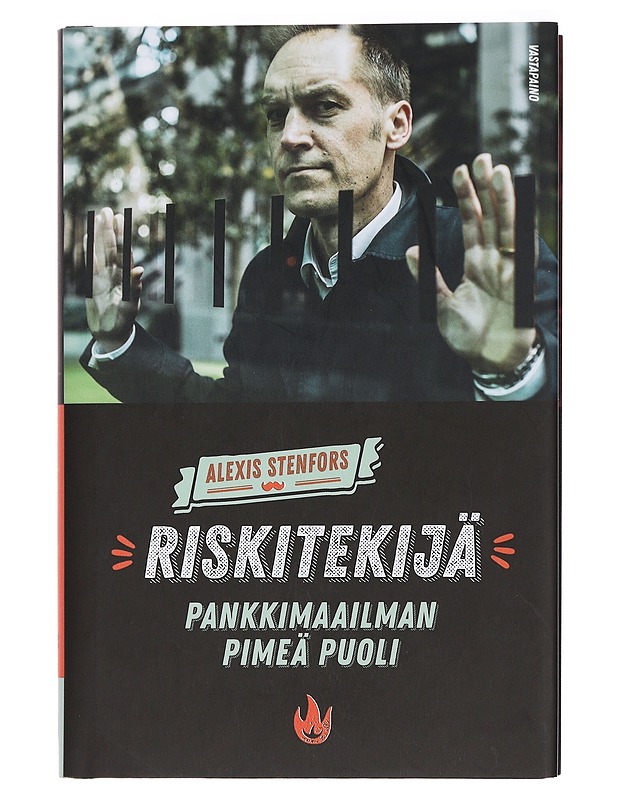 Riskitekijä : pankkimaailman pimeä puoli - Stenfors, Alexis - Elämäkerrat ja muistelmat - 10105463558 - 0