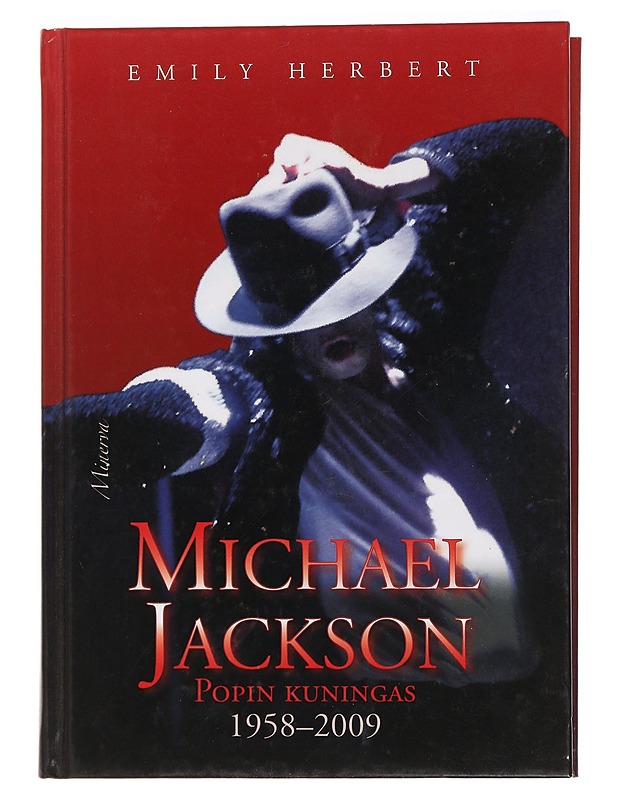 Michael Jackson : popin kuningas 1958-2009 - Herbert, Emily - Musiikki- ja elokuvakirjat - 10105463587 - 0