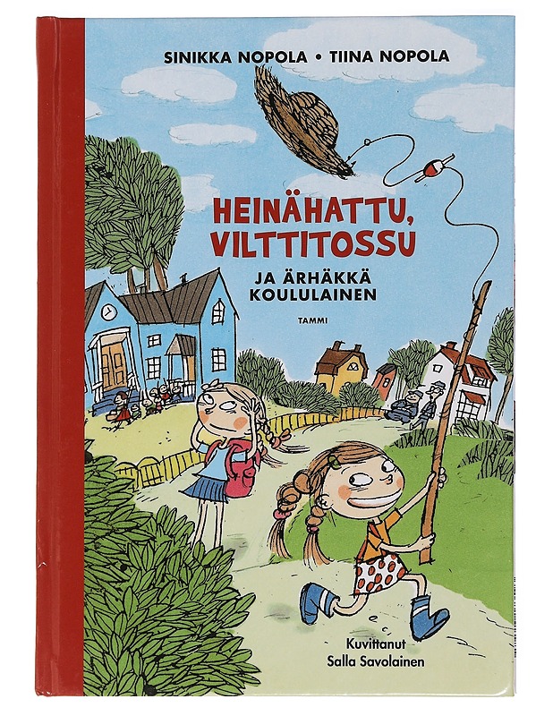 Heinähattu, Vilttitossu ja ärhäkkä koululainen - Nopola, Sinikka - Lastenkirjat - 10105463592 - 0