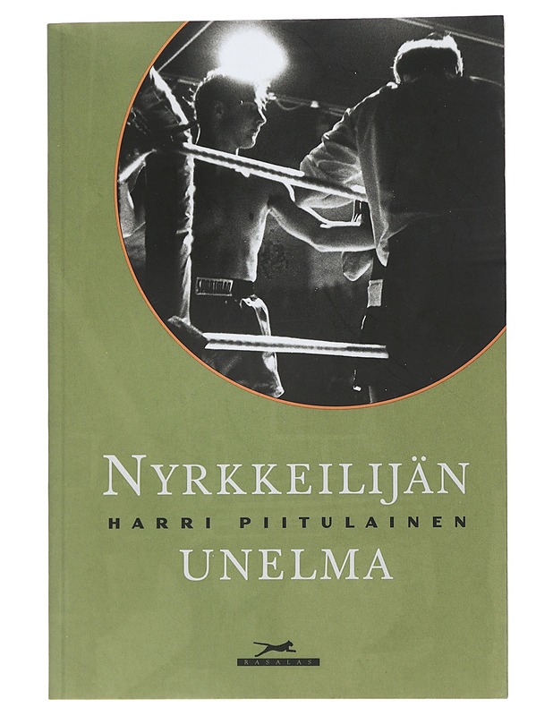 Nyrkkeilijän unelma - Harri Piitulainen - Elämäkerrat ja muistelmat - 10105463595 - 0