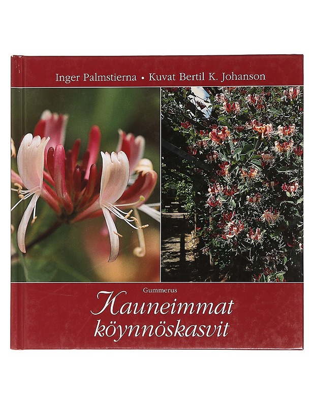 Kauneimmat köynnöskasvit - Palmstierna, Inger - Tietokirjat ja oppaat - 10105463619 - 0