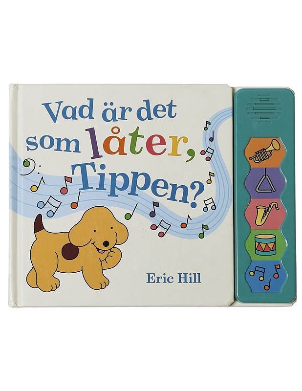 Vad är det som låter, Tippen? - Eric Hill - Lastenkirjat - 10105463623 - 0