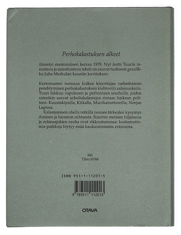 Perhokalastuksen alkeet : kalastuskertomuksia - Antti Tuuri - Romaanit ja novellit - 10105463666 - 1