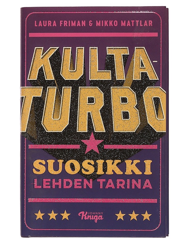 Kultaturbo : Suosikki-lehden tarina - Friman, Laura - Elämäkerrat ja muistelmat - 10105463675 - 0