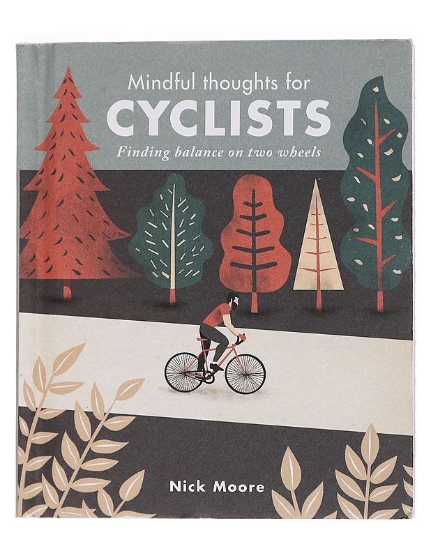 Mindful Thoughts for Cyclists - Nick Moore - Romaanit ja novellit - 10105463702 - 0