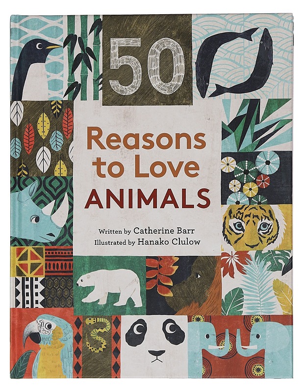 50 Reasons to Love Animals - Barr Catherine - Lastenkirjat - 10105463760 - 0