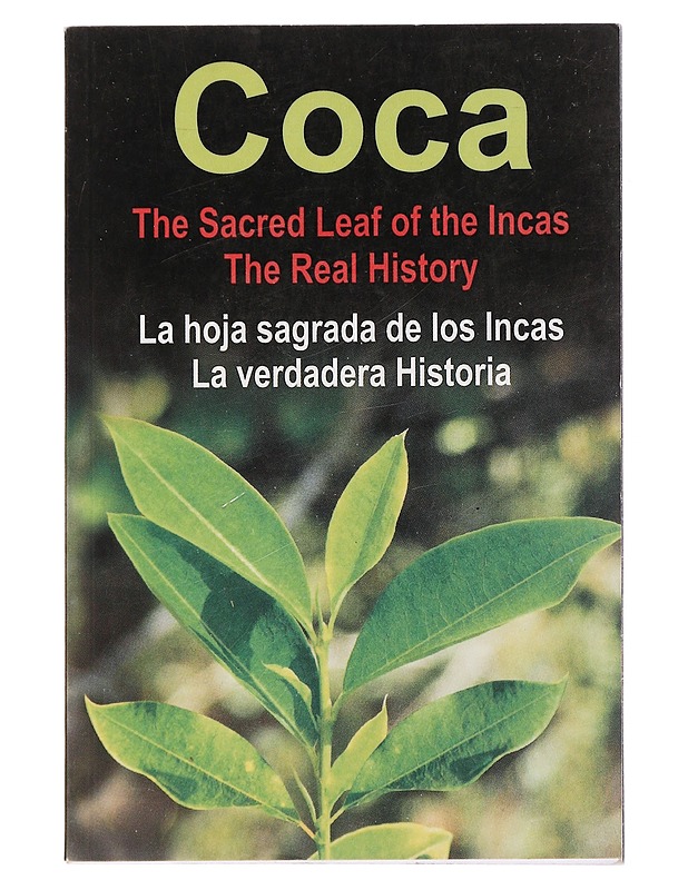 Coco : The Sacred leaf of the incas the real history - Stephen Dickinson - Tietokirjat ja oppaat - 10105463783 - 1