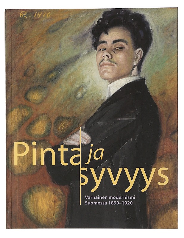 Pinta ja syvyys : varhainen modernismi Suomessa 1890-1920 - Taide- ja kulttuurikirjat - 10105463801 - 0