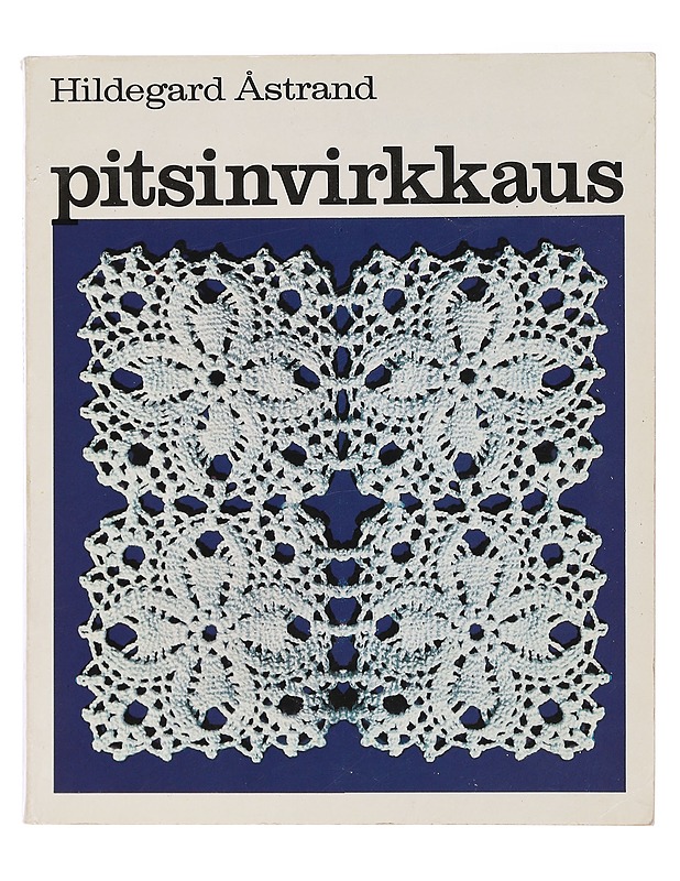 Pitsinvirkkaus - Åstrand, Hildegard - Tietokirjat ja oppaat - 10105463808 - 0