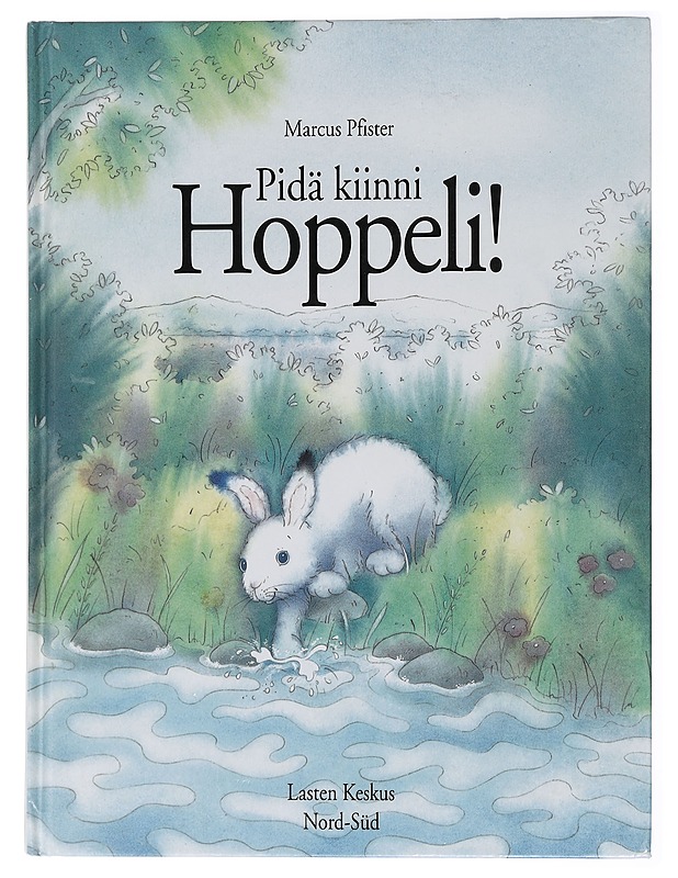 Pidä kiinni Hoppeli! - Pfister, Marcus - Lastenkirjat - 10105463821 - 0