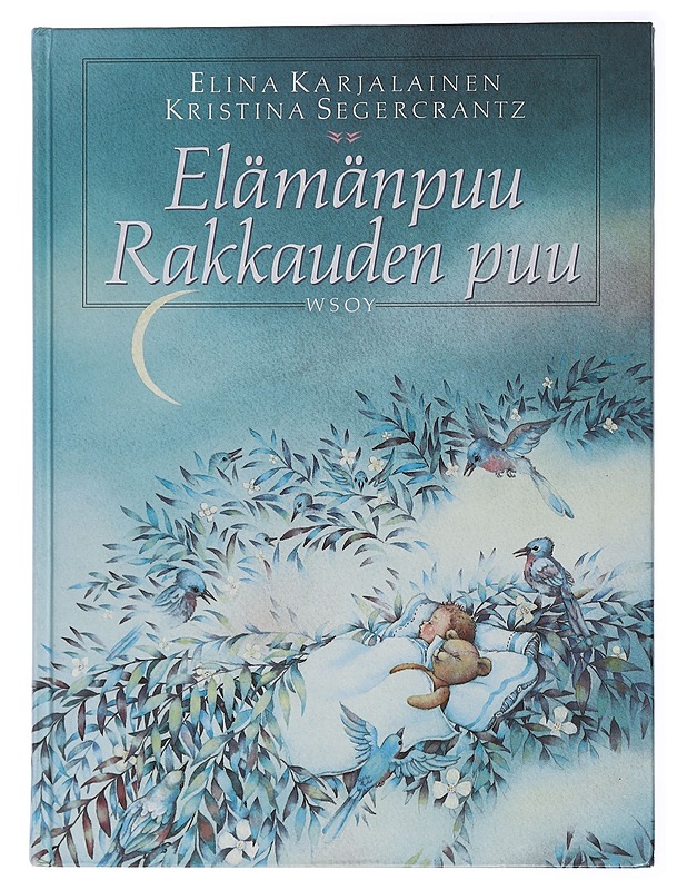 Elämänpuu, rakkauden puu : ihmisille, joiden lähellä on lapsi - Karjalainen, Elina - Elämäkerrat ja muistelmat - 10105463838 - 0