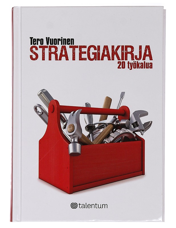 Strategiakirja : 20 työkalua - Tero Vuorinen - Tietokirjat ja oppaat - 10105463866 - 0