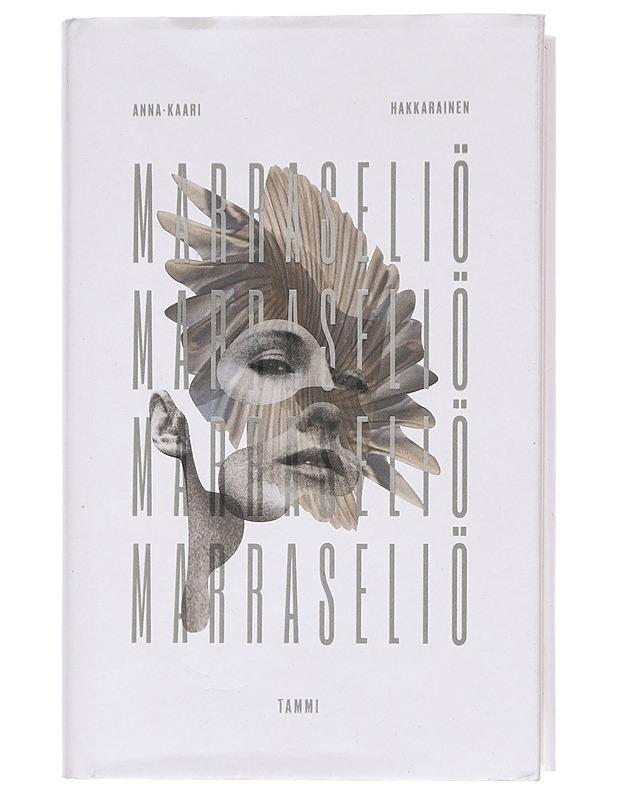 Marraseliö : loitsu - Anna-Kaari Hakkarainen - Romaanit ja novellit - 10105463938 - 0