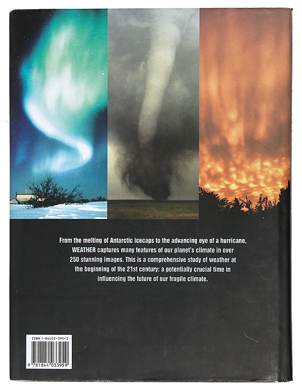 Weather: Spectacular Images of the World's Extraordinary Climate - Sir Chris Bonington  - Tietokirjat - 10105464002 - 1
